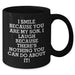 Funny Son Gifts, I Smile Because You Are My Son, Black Coffee Mugs for Him, Dad's Day Unique Gifts from Men to Son - Additional