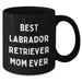 Funny Labrador Retriever Mom Ever Black Coffee Mug - Unique Father's Day Unique Gifts for Labrador Retriever Dog Mom from Kids or Husband - 11oz 15oz Dishwasher Microwave Safe - Additional