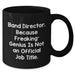 Funny Band Director Gifts, Black Coffee Mug for Dad, 'Because Freaking' genius Is Not An Official Job Title.' Gifts from Men Friends Family, Unique Father's Day Presents - Additional