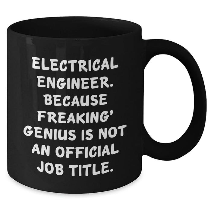 Electrical Engineer Gifts, Funny Quote, Black Coffee Mug, Father's Day Unique Gifts from Family to Electrical Engineer - Additional