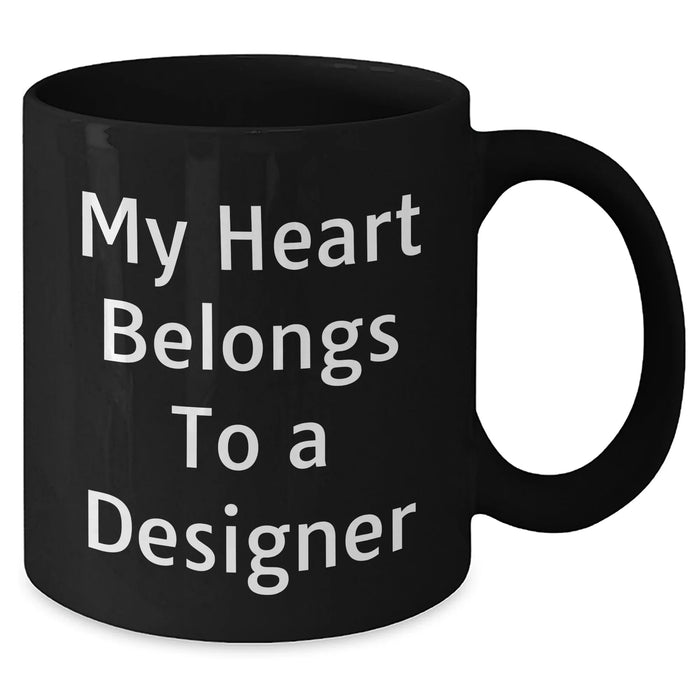 Designer Gifts from Friends and Family - My Heart Belongs To A Designer Quote Black Coffee Mug, Perfect for Graduation - Additional