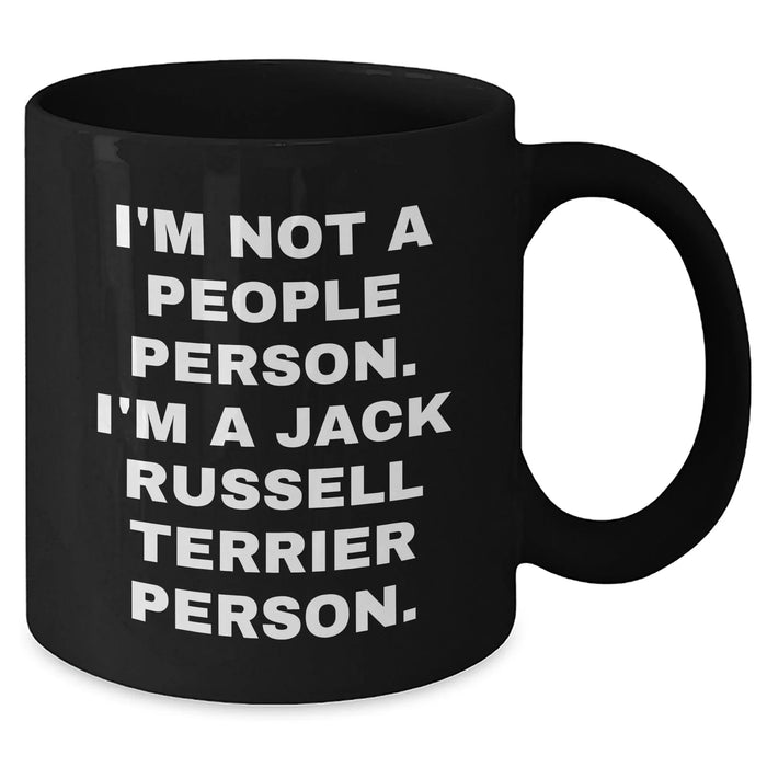 Funny Jack Russell Terrier Dog Gifts - 'I'm Not A People Person. I'm A Jack Russell Terrier Person.' Black Coffee Mug For Men, Friends, Family - Father's Day Unique Gifts from Men, Coworkers - Additional