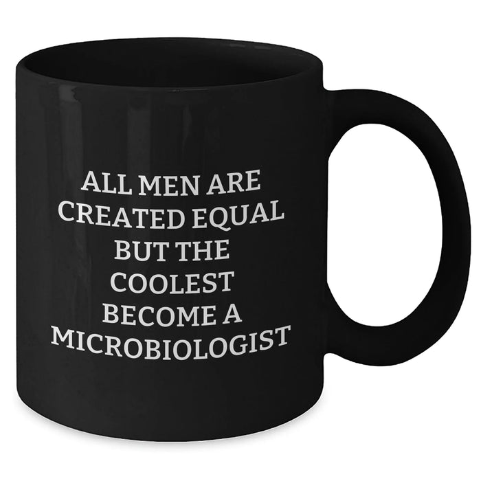 Funny Microbiologist Gifts for Him from Friends, Graduation Unique Gifts, Coolest Become A Microbiologist Quote Black Coffee Mug - Additional