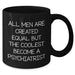 Funny Psychiatrist Quote Black Coffee Mugs, Gifts from Friends for Men, Unique Graduation Gifts, 'All Men Are Created Equal But The Coolest Become A Psychiatrist' - Additional