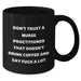 Funny Nurse Practitioner Gifts for Graduation - 'Don't Trust...' Black Coffee Mug, Gifts from Friends to Nurse Practitioner - Additional