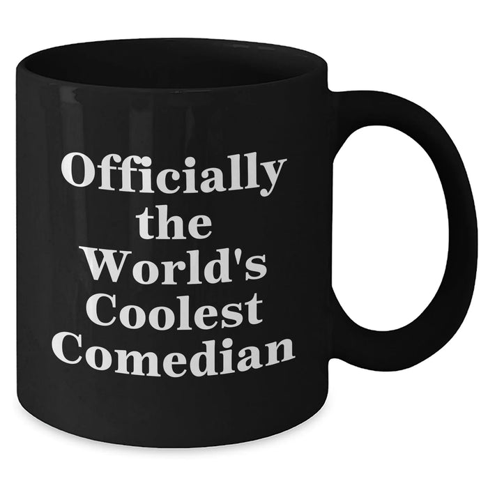 Funny Comedian Gifts, Officially The World's Coolest Comedian Quote, Black Coffee Mug for Men, Unique Father's Day Unique Gifts from Friends, Comedian Enthusiasts - Additional