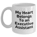 Executive Assistant Gifts from Friends and Family - Funny Quote White Coffee Mug, Graduation Unique Gifts for Him or Her - Main