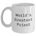 Funny, Inspirational Gifts from Men to World's Greatest Priest on Father's Day - White Coffee Mug, 11oz or 15oz, Ceramic, Microwave and Dishwasher Safe - Main