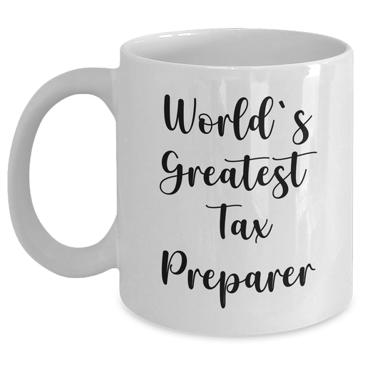 Funny Tax Preparer Gifts for Him from Coworkers - World's Greatest White Coffee Mug for Father's Day - Main