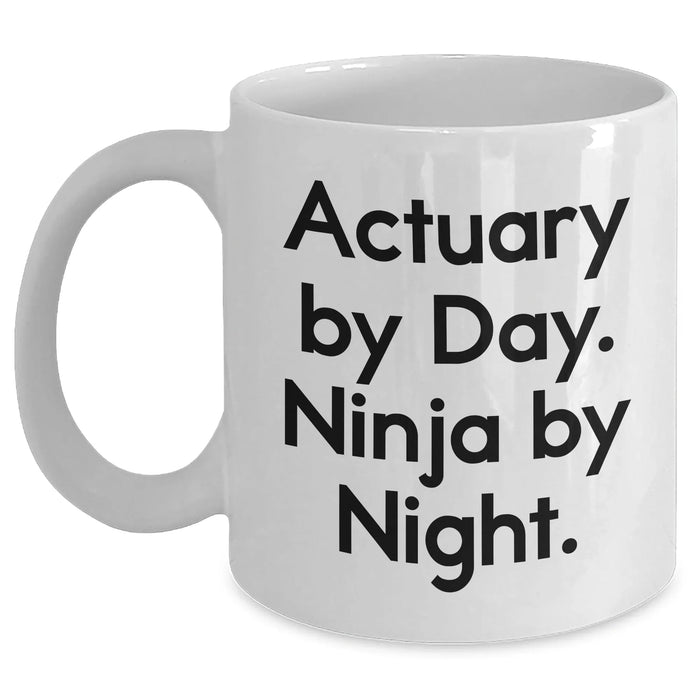 Funny Actuary Gifts, Actuary By Day. Ninja By Night. - White Coffee Mug for Father's Day, Gifts from Men to Actuary Friends - Main