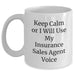 Funny Insurance Sales Agent Gifts from Mom - Keep Calm Or I Will Use My Insurance Sales Agent Voice White Coffee Mug for Dad or Friend - Unique Mother's Day Unique Gifts - Main
