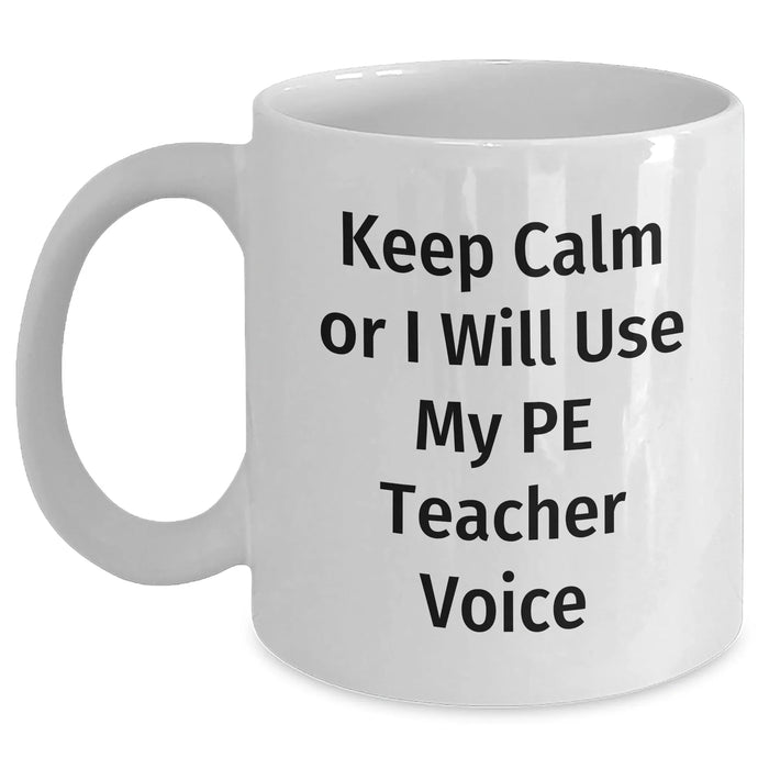 Comedic PE Teacher White Coffee Mug, Gifts from Friends for Father's Day - Main