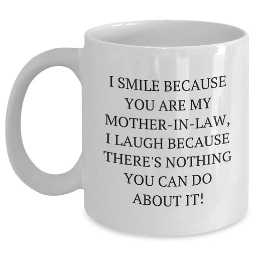 Funny Mom-in-law Gifts, White Coffee Mugs for Men, Gifts from Family to Mom-in-law, 'I Smile Because You Are My Mom-in-law' Quote - Main