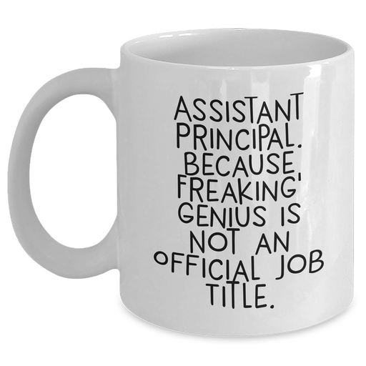 Funny Assistant Principal Gifts, White Coffee Mug for Assistant Principal, Gifts from Men to Assistant Principal, Perfect for Father's Day Unique Gifts - Main