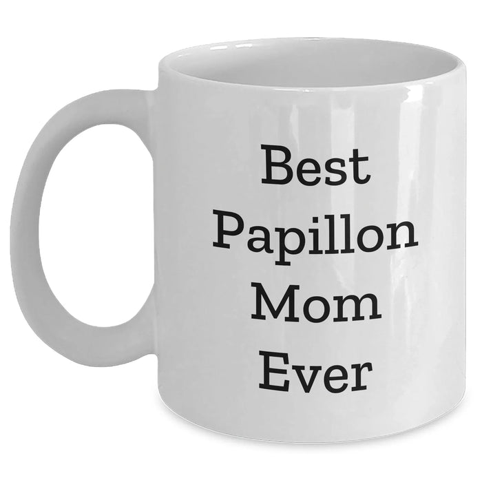 Funny Best Papillon Mom Ever Gifts | Unique Father's Day Unique Gifts for Papillon Dog Lovers from Daughter, Son, Husband, Wife | White Ceramic Coffee Mug | 11oz, 15oz | Microwave, Dishwasher Safe - Main
