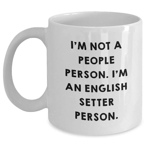 English Setter Dog Lovers Funny Quote Gifts for Men from Family on Father's Day White Coffee Mug - Main