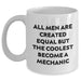 Funny Mechanic Gifts from Men for Mother's Day, White Coffee Mug - 'All Men Are Created Equal But The Coolest Become A Mechanic' - Main