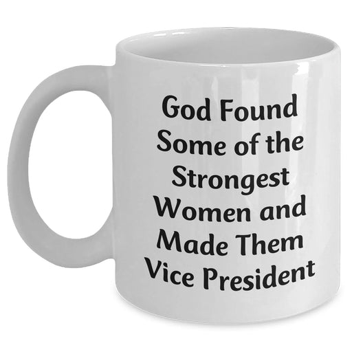 Funny Vice President White Coffee Mug Gifts from Women Friends Coworkers Family, Inspirational Quote for Graduation Unique Gifts - Main