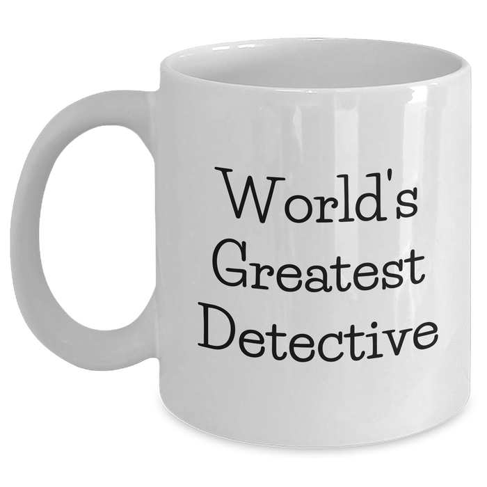 World's Greatest Detective Funny White Coffee Mug Gifts from Men for Father's Day - Main