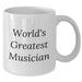 Funny Musician Gifts for Dad - 'World's Greatest Musician' White Coffee Mug, Gifts from Family for Musician, 11oz or 15oz - Additional