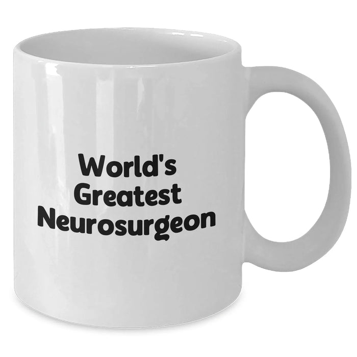 Funny World's Greatest Neurosurgeon White Coffee Mug Gifts from Friends and Family for Father's Day - Additional