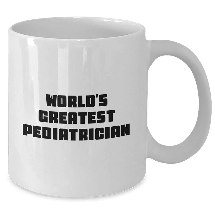Funny World's Greatest Pediatrician Gifts for Men, White Coffee Mug for Father's Day, Unique Gifts from Family, Friends, Coworkers - Additional