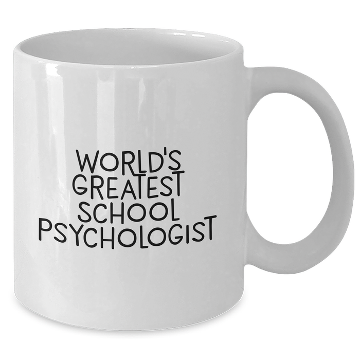 World's Greatest School Psychologist Funny Mug for Dad's Unique Gifts from Family, Friends, or Coworkers on Father's Day - Additional