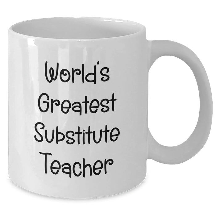 Funny World's Greatest Substitute Teacher Gifts for Her from Family on Mother's Day White Coffee Mug - Additional