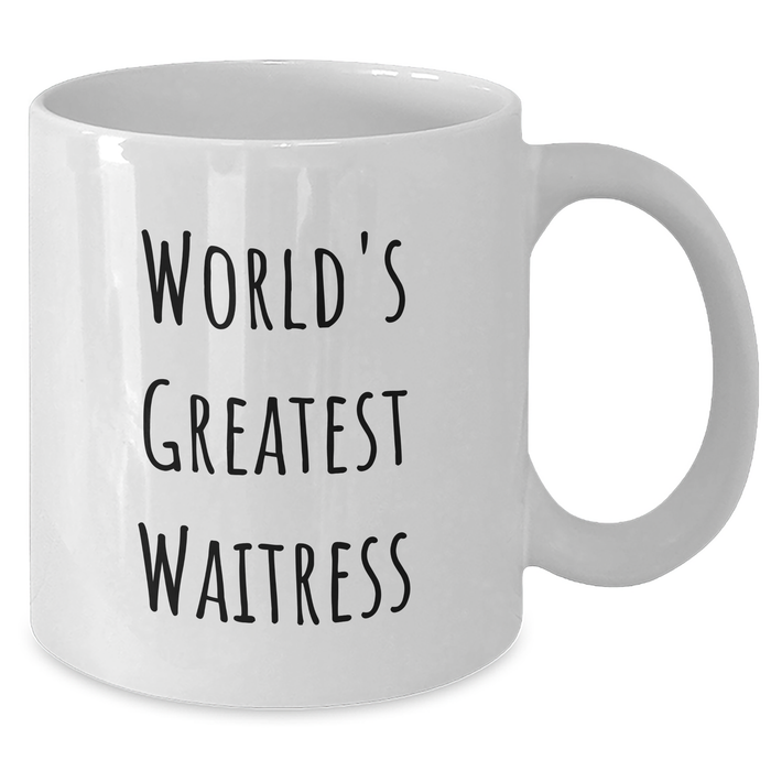 Funny Waitress Gifts from Friends, Unique White Coffee Mug for World's Greatest Waitress, Father's Day Unique Gifts - Additional