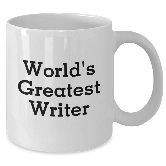 Funny Writer Gifts for Men from Family - World's Greatest Writer Quote White Coffee Mug, 11oz or 15oz, Ceramic, Microwave, and Dishwasher Safe - Additional