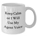Funny Agent White Coffee Mugs - Gifts from Men for Agent on Father's Day - Keep Calm Or I Will Use My Agent Voice, White Ceramic Mug with 11oz or 15oz Capacity, Microwave and Dishwasher Safe - Additional