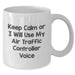 Funny Air Traffic Controller Gifts - 'Keep Calm Or I Will Use My Air Traffic Controller Voice' White Coffee Mug, Gifts from Men to Air Traffic Controller, Unique Father's Day Unique Gifts - Additional
