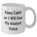 Funny Analyst Quotes White Coffee Mugs for Dad's Gift, Gifts from Family to Analyst Men, Keep Calm and Use Your Analyst Voice - Additional