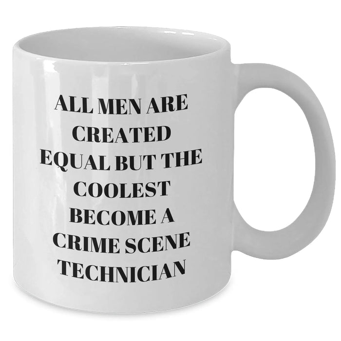 Crime Scene Technician Funny Quote Gifts from Men to Crime Scene Technician Friends on Father's Day White Coffee Mug - Additional