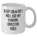 Funeral Director Humor Gifts from Friends and Family for Father's Day, White Coffee Mug - 'Keep Calm Or I Will Use My Funeral Director Voice' - Additional