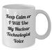 Funny Nuclear Technologist Gifts for Dad - Keep Calm Or I Will Use My Nuclear Technologist Voice White Coffee Mug, Gifts from Family to Nuclear Technologist - Additional