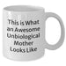 Funny Unbiological Mother Gifts for Her on Father's Day - White Coffee Mug, This Is What An Awesome Unbiological Mother Looks Like, Gifts from Men to Unbiological Mother - Additional