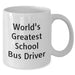 Funny School Bus Driver Gifts, World's Greatest, White Coffee Mug, Father's Day Unique Gifts from Family to School Bus Driver - Additional