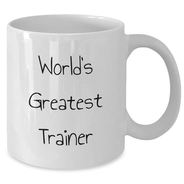Funny Trainer Quotes White Coffee Mug for Mom's Day Gifts from Friends or Family - Additional