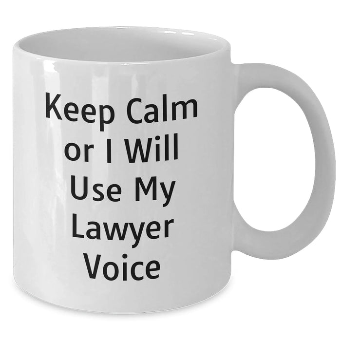 Funny Lawyer Gifts from Men to Lawyer Friends, White Coffee Mug for Dad's 1st Father's Day, Keep Calm Or I Will Use My Lawyer Voice - Additional