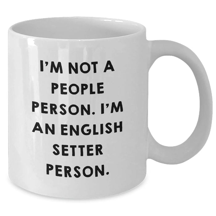 English Setter Dog Lovers Funny Quote Gifts for Men from Family on Father's Day White Coffee Mug - Additional