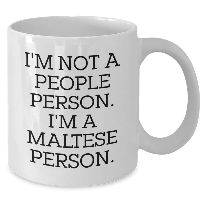 Funny Maltese Dog Gifts from Men to Friends - 'I'm Not A People Person. I'm A Maltese Person.' Coffee Mug for Father's Day - Additional