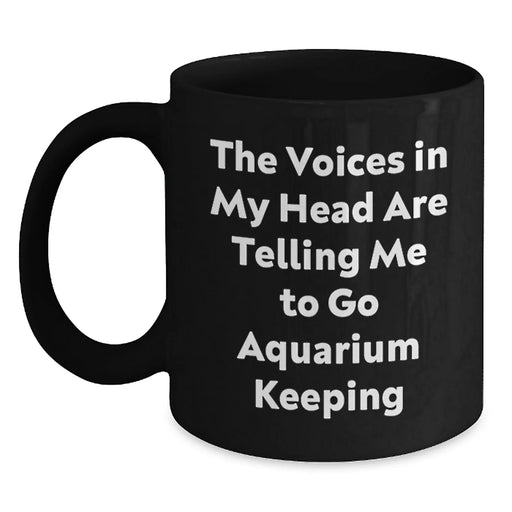 Funny Aquarium Keeping Quotes Gifts for Aquarium Enthusiasts Birthday Unique Mugs from Friends - Main