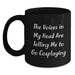 Funny Cosplaying Gifts for Friends Birthday - The Voices In My Head Are Telling Me To Go Cosplaying Black Coffee Mug, Gifts from Friends - Main