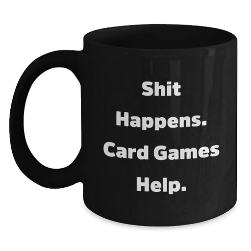 Funny Card Games Gifts for Men from Friends, Black Coffee Mug, Shit Happens Help, Christmas Unique - Main