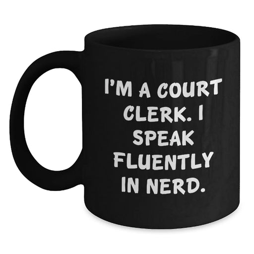 Court Clerk Gifts from Friends, Funny Court Clerk Coffee Mug, Unique Christmas Unique Gifts for Court Clerks - Main