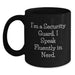 Funny Security Guard Gifts from Men to Security Guard - I'm A Security Guard. I Speak Fluently In genius. Christmas Unique Mugs - Main
