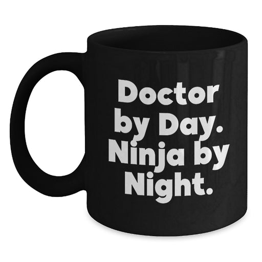 Funny Doctor Gifts from Friends - 'Doctor By Day. Ninja By Night.' Black Coffee Mug for Birthday, Unique Gifts for Doctor - Main