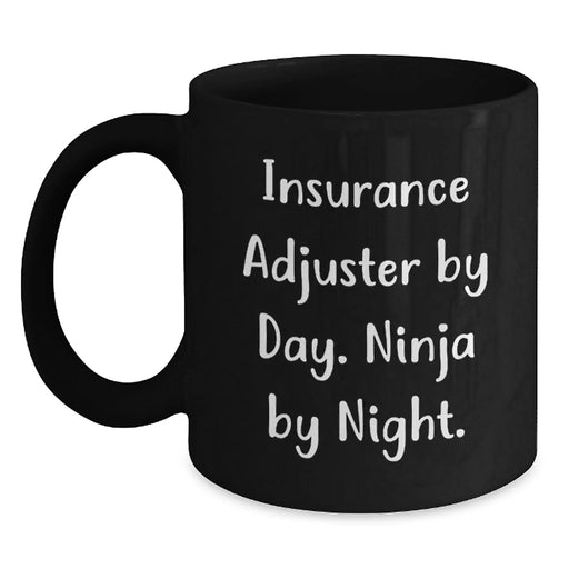 Funny Insurance Adjuster Gifts for Men, Women, Friends, and Family - Black Coffee Mug, Insurance Adjuster By Day. Ninja By Night. - Main