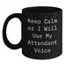 Funny Attendant Gifts, Keep Calm Or I Will Use My Attendant Voice Black Coffee Mug, Birthday Unique Gifts from Men to Attendants, Perfect for Coworkers, Friends, and Family - Main
